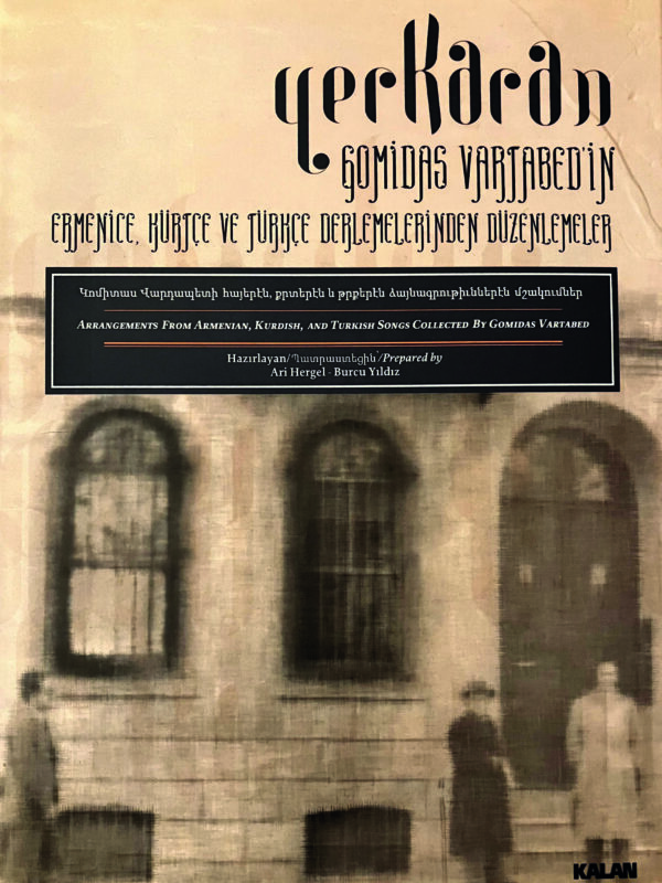 Yerkaran - Gomidas Vartabed'in Ermenice Kürtçe ve Türkçe Derlemelerinden Düzenlemeler CD+KİTAP