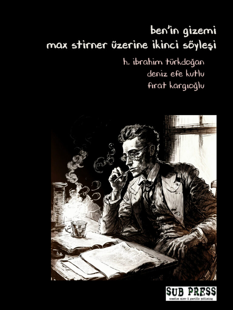 Ben’in Gizemi: Max Stirner Üzerine İkinci Söyleşi