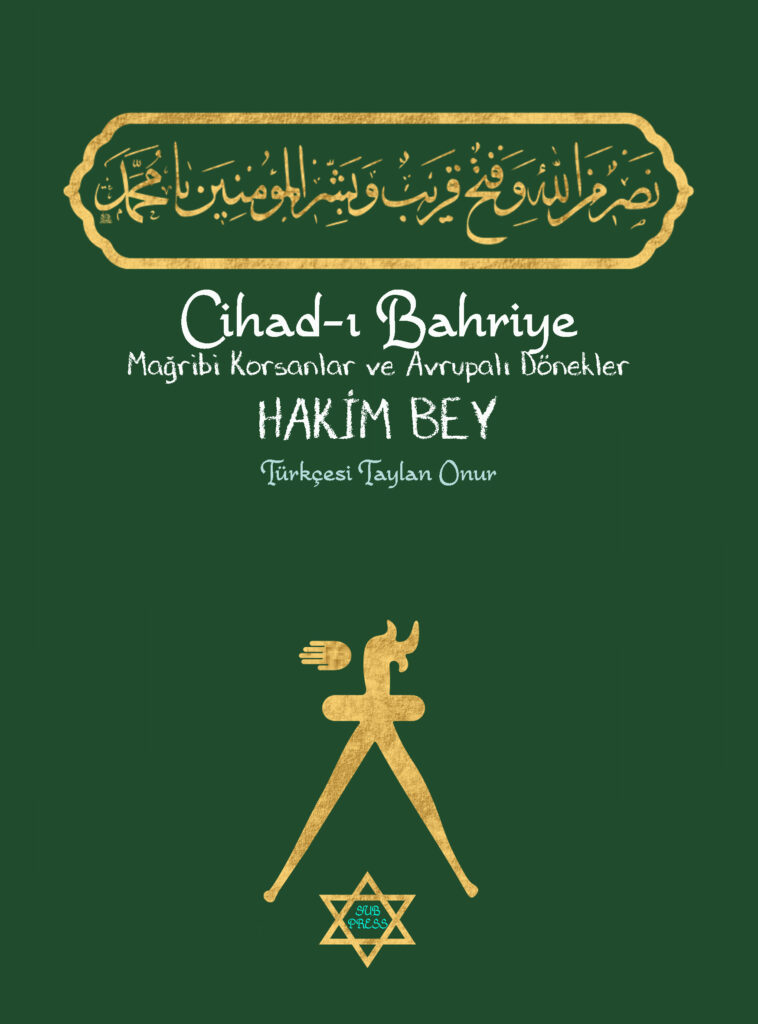Cihad-ı Bahriye: Mağribli Korsanlar ve Avrupalı Dönekler