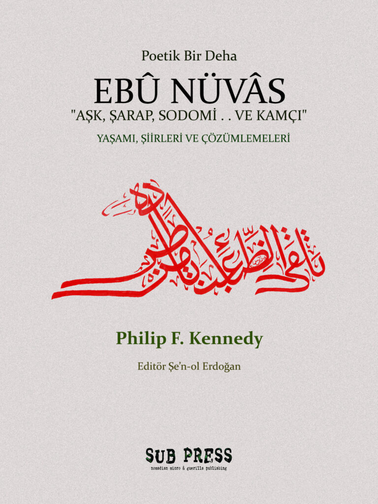 Ebû Nüvâs - "Aşk, Şarap, Sodomi . . ve Kamçı"