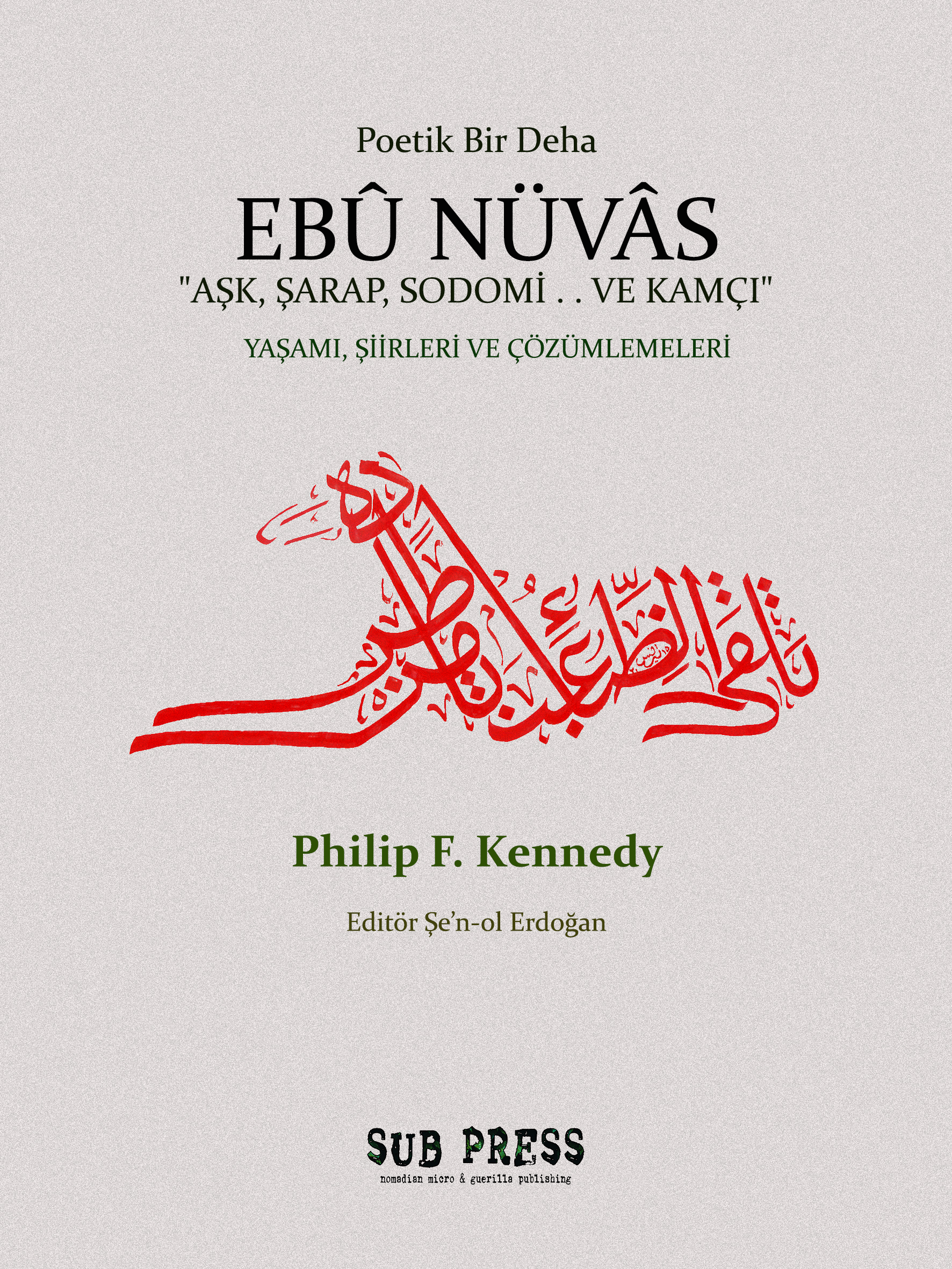 Ebû Nüvâs - "Aşk, Şarap, Sodomi . . ve Kamçı" - Görsel 1