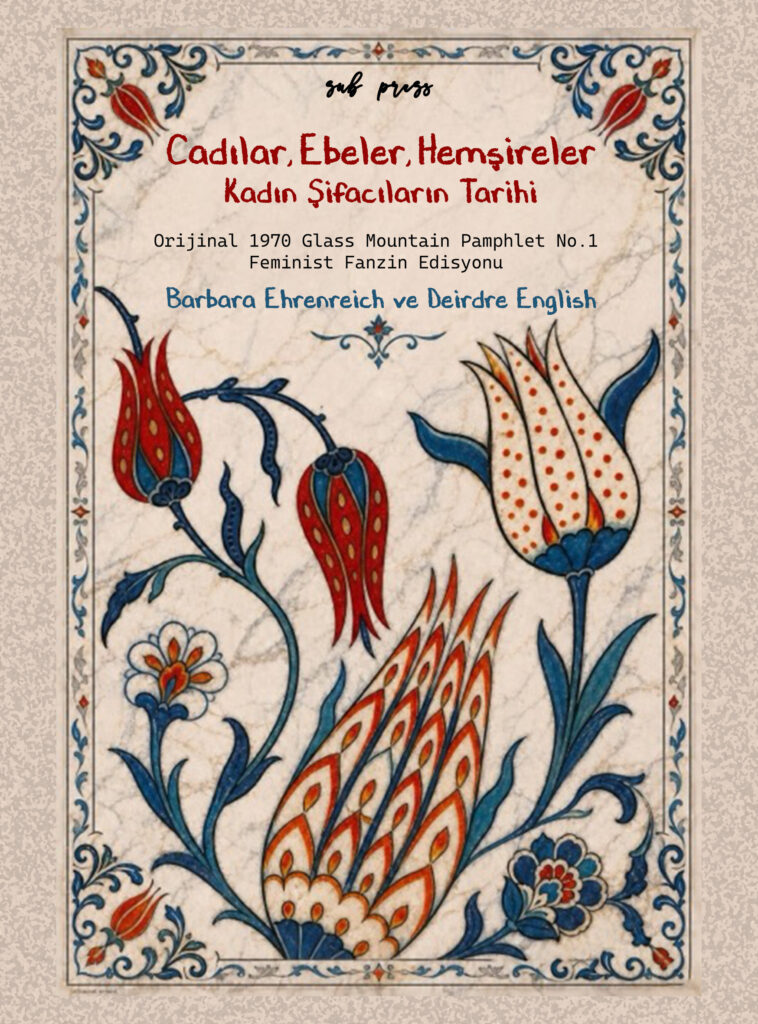 Cadılar, Ebeler, Hemşireler: Kadın Şifacıların Tarihi